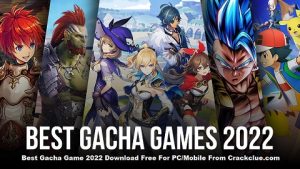 Best Gacha Game 2022 Download Free For PC/Mobile Best Gacha Game 2022 Download Free For PC/Mobile